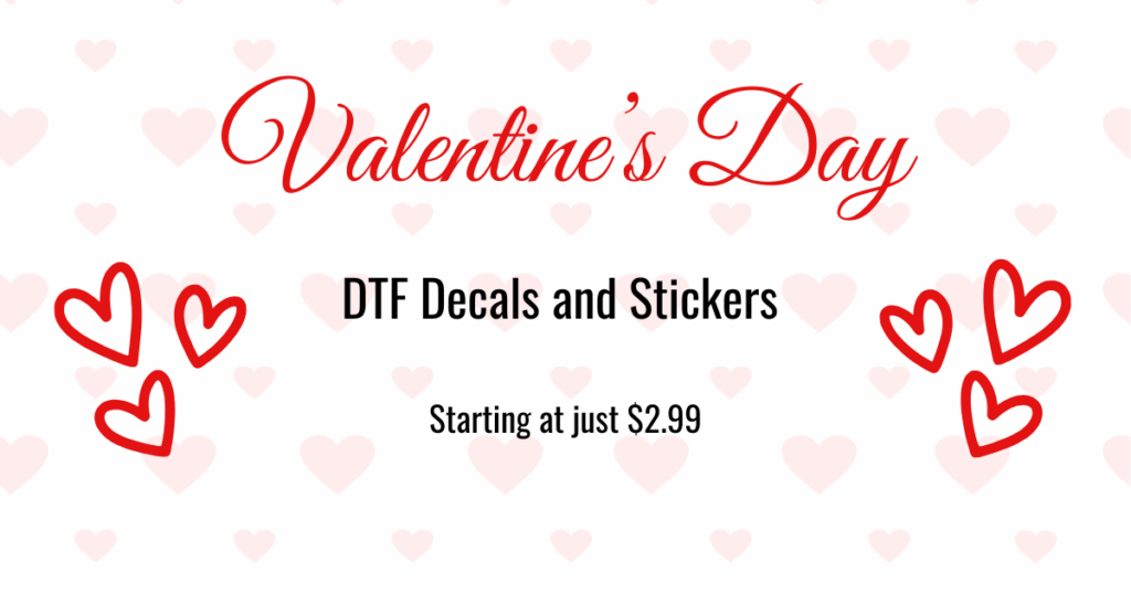 Valentine’s Day DTF Decals and Stickers